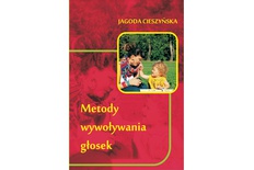 Metody wywoływania głosek Metody wywoływania głosek