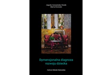 Dymensjonalna diagnoza rozwoju dziecka Dymensjonalna diagnoza rozwoju dziecka