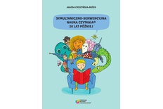 Symultaniczno-Sekwencyjna Nauka Czytania® 20 lat później Symultaniczno-Sekwencyjna Nauka Czytania® 20 lat później