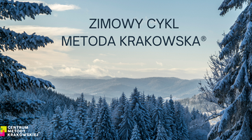 Zimowy Cykl Szkoleń - Metoda Krakowska® Zimowy Cykl Szkoleń - Metoda Krakowska®