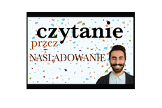 Czytanie przez naśladowanie Czytanie przez naśladowanie