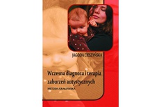 Wczesna diagnoza i terapia zaburzeń autystycznych Wczesna diagnoza i terapia zaburzeń autystycznych