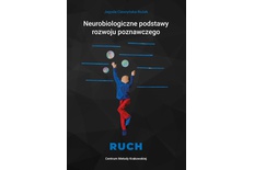 Neurobiologiczne podstawy rozwoju poznawczego - Ruch Neurobiologiczne podstawy rozwoju poznawczego - Ruch